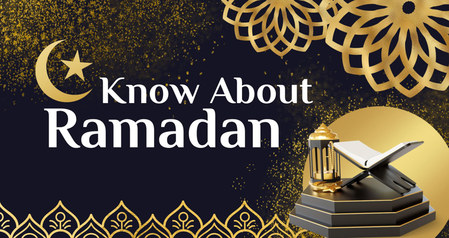 Know More About Ramadan
